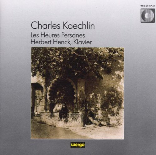 the album cover for Koechlin / Henck - Les Heures Persanes Henck