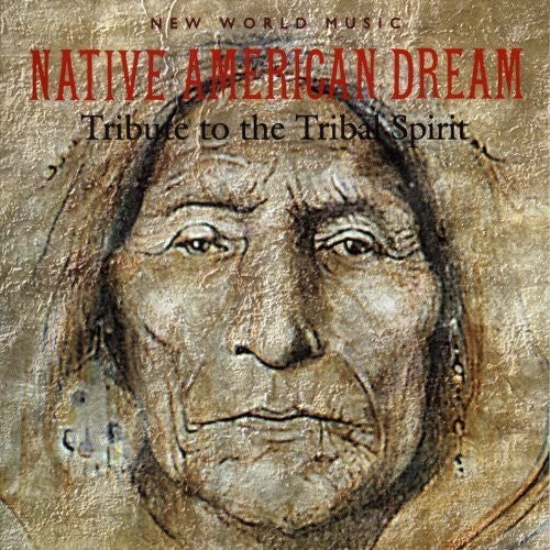 the album cover for Native American Dream - Tribute To The Tribal Spirit