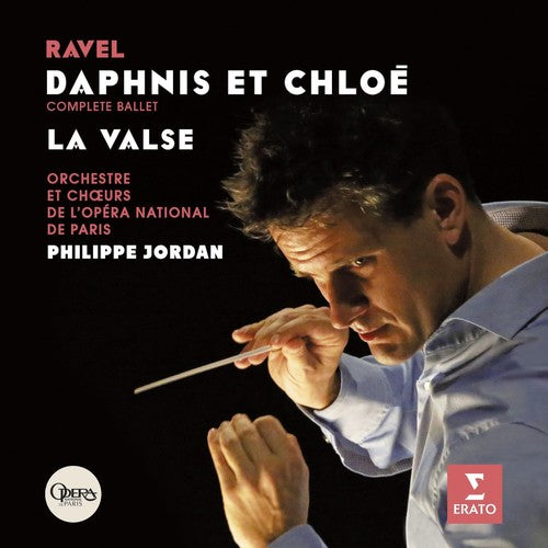 the album cover for Philippe Jordan - Ravel: Daphnis Et Chloe La Valse (Hk)
