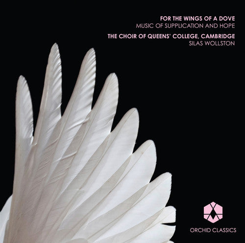 the album cover for Mendelssohn / Choir Of Queens College Cambridge - For the Wings of a Dove - Music of Supplication