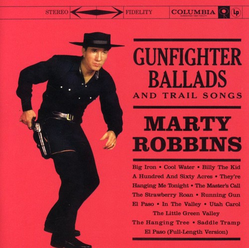 Marty Robbins - Gunfighter Ballads and Trail Songs [CD]