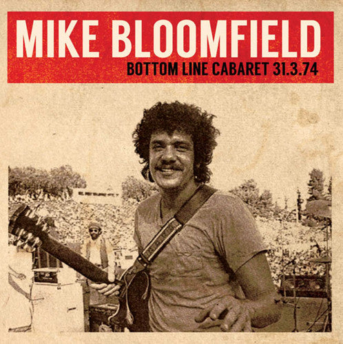 the album cover for Mike Bloomfield - Bottom Line Cabaret 31.3.74