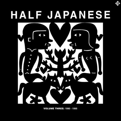 the album cover for Half Japanese - Volume 3: 1990-95