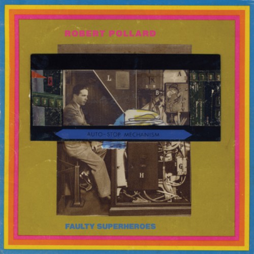 the album cover for Robert Pollard - Faulty Superheroes