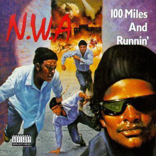 the album cover for N.W.A. - 100 Miles & Runnin
