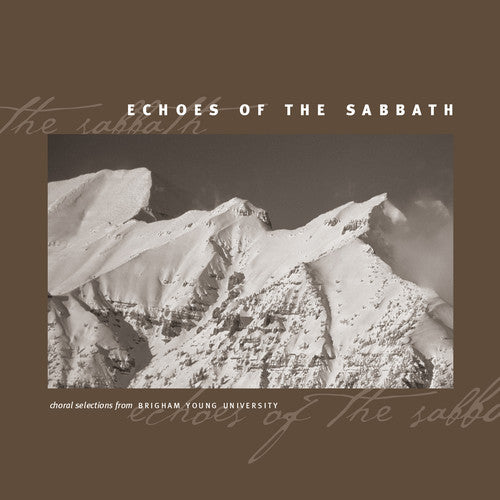 the album cover for Gesangbuch / Byu Combined Choirs & Orchestra - Echoes of the Sabbath - Choral Selections from
