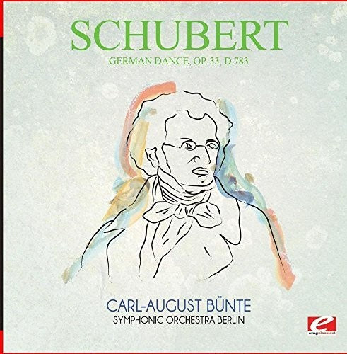 the album cover for Schubert - German Dance Op. 33 D.783 [Remastered]