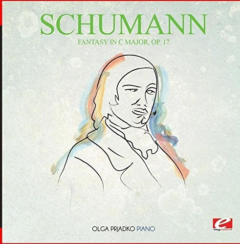 the album cover for Schumann - Fantasy In C Major Op. 17 [Remastered]