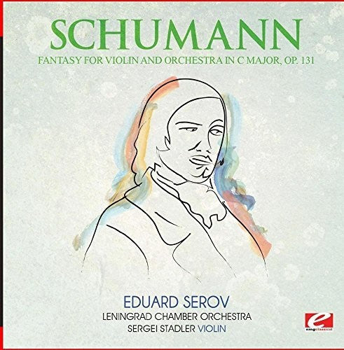 the album cover for Schumann - Fantasy for Violin and Orchestra C Major Op. 131