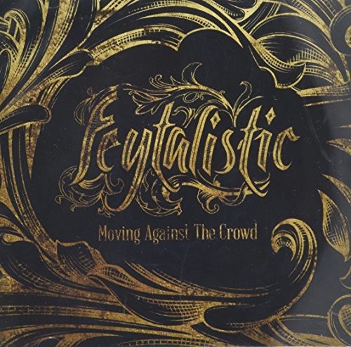 the album cover for Feytalistic - Moving Against the Crowd