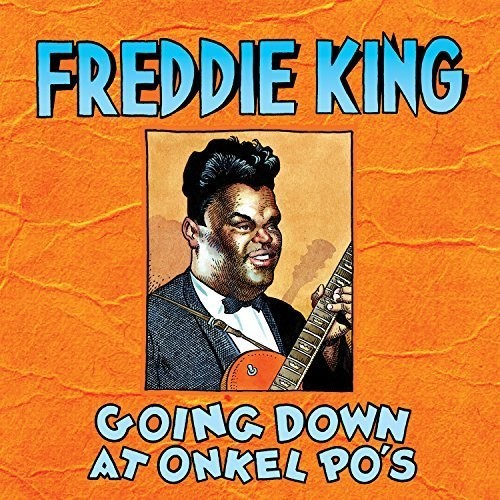the album cover for Freddie King - Going Down at Onkel Po's