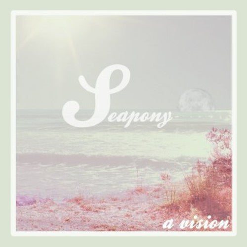 the album cover for Seapony - A Vision