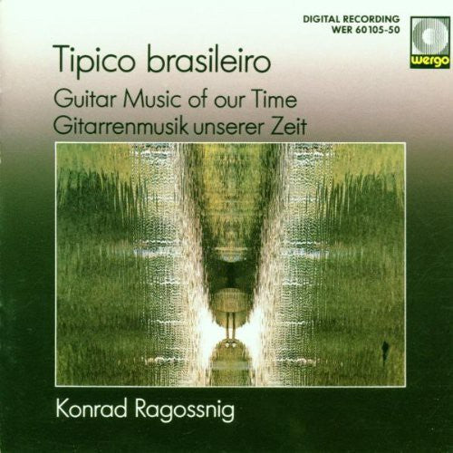 the album cover for Ragossnig - Tipico Brasileiro - Guitar Music of Our Time