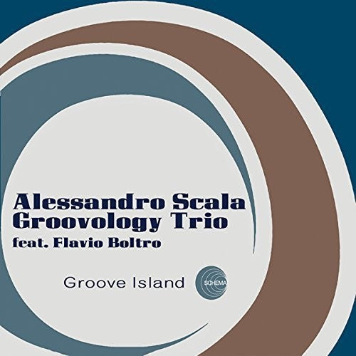 the album cover for Alessandro Scala / Alessandro Scala Groovology - Groove Island