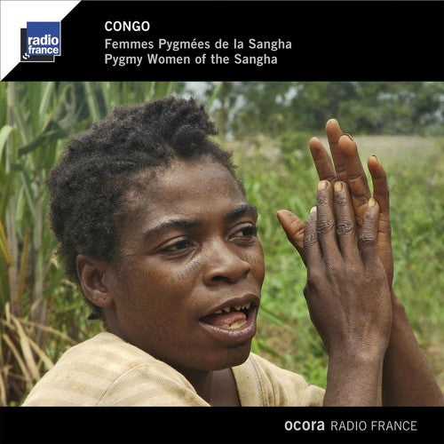 the album cover for Congo - Pygmy Women Of The Sangha / Various - Congo - Pygmy Women Of The Sangha / Various