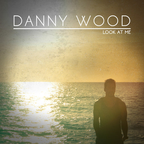 the album cover for Danny Wood - Look at Me