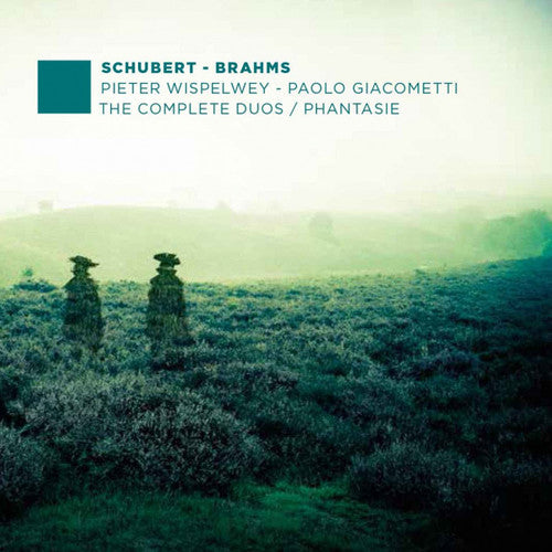the album cover for Schubert / Brahms / Wispelwey / Giacometti - Complete Duos & Phantasie [Digipak]