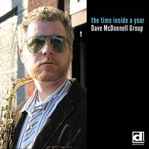 the album cover for Dave Mcdonnell Band - Time Inside a Year