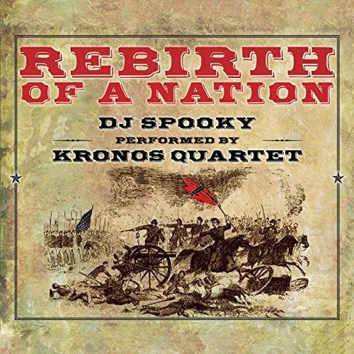 the album cover for Miller / Dj Spooky / Kronos Quartet - Rebirth of a Nation