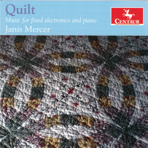 the album cover for Janis Mercer - Quilt - Music for Fixed Electronics & Piano