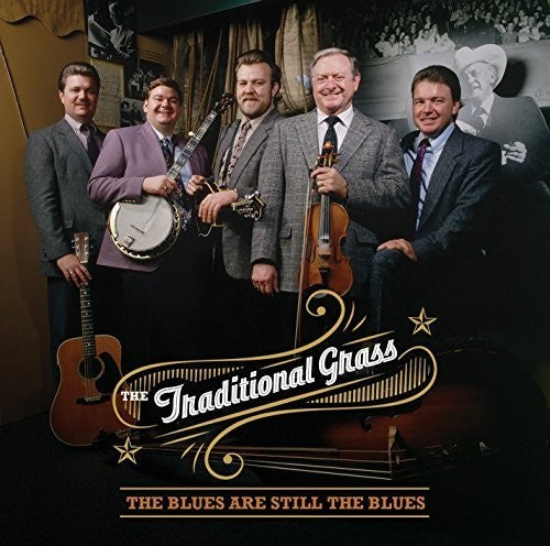 the album cover for Traditional Grass - The Blues Are Still The Blues