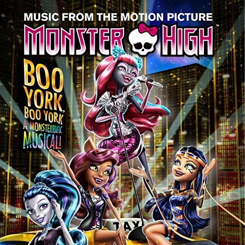 the album cover for Monster High Boo York Boo York / OST - Monster High: Boo York, Boo York (Original Soundtrack)