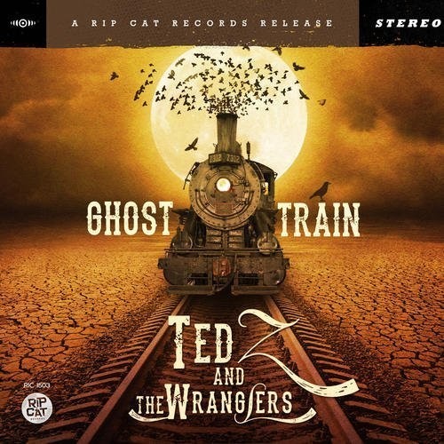 the album cover for Ted Z & Wranglers - Ghost Train