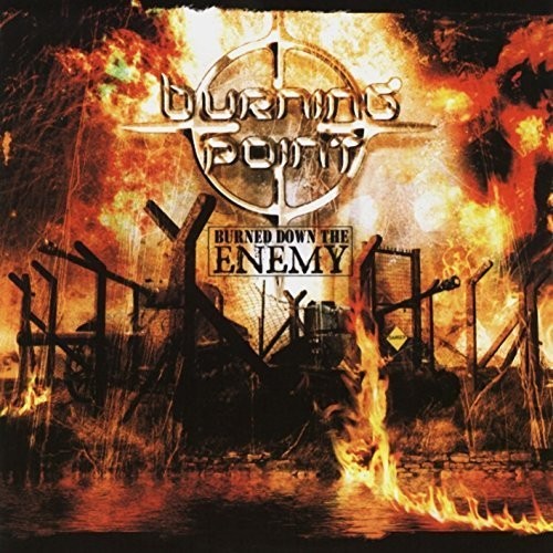 the album cover for Burning Point - Burned Down the Enemy