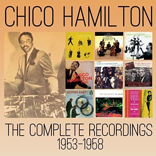 the album cover for Chico Hamilton - Complete Recordings 1953-1958
