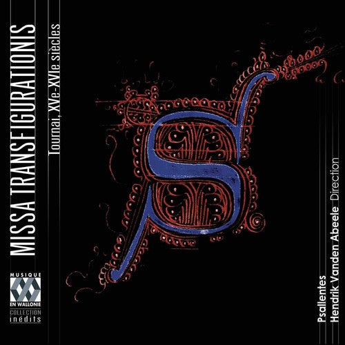 the album cover for Psallentes/Hendrik Abeele Vanden - Missa Transfigurations