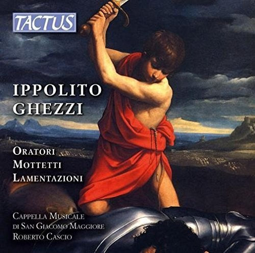 the album cover for Ghezzi / Cappella Musicale Di San Giacomo Maggiore - Oratori - Mottetti - Lamentazioni