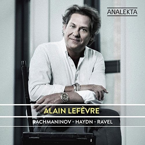 the album cover for ALAIN LEFEVRE - Rachmaninoff Haydn - Ravel