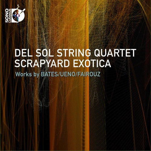 the album cover for Bates / Del Sol Quartet - Scrapyard Exotica