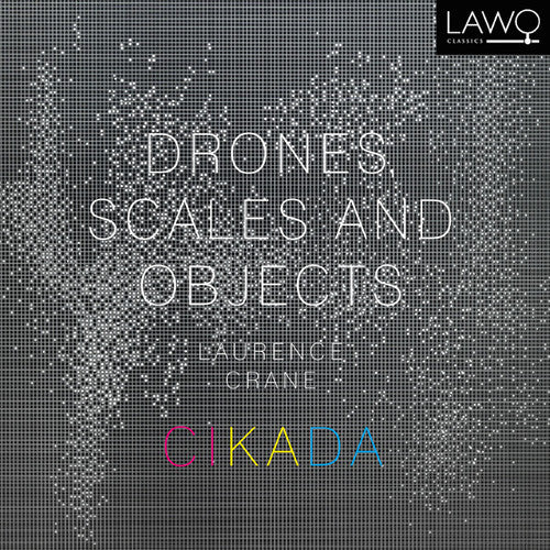 the album cover for Crane / Cikada Ensemble - Drones Scales & Objects [Digipak]