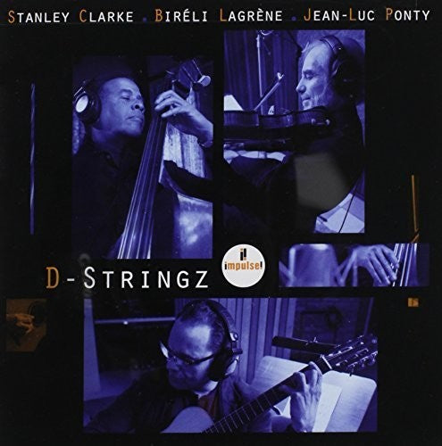 the album cover for Stanley Clarke / Lagrene,Bireli / Ponty,Jean-Luc - D-Stringz