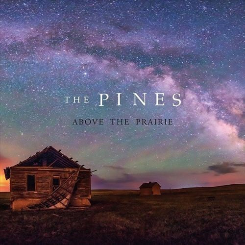 the album cover for Pines - Above the Prairie
