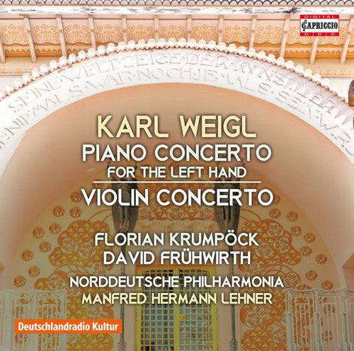 the album cover for Weigl / Krumpock / North German Philharmonic - Piano Concerto - Violin Concerto