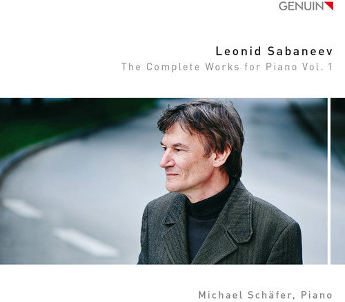 the album cover for Sabaneev / Michael Schafer - Complete Works for Piano 1