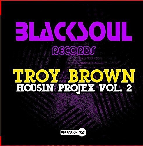 the album cover for Troy Brown - Housin Projex Vol. 2