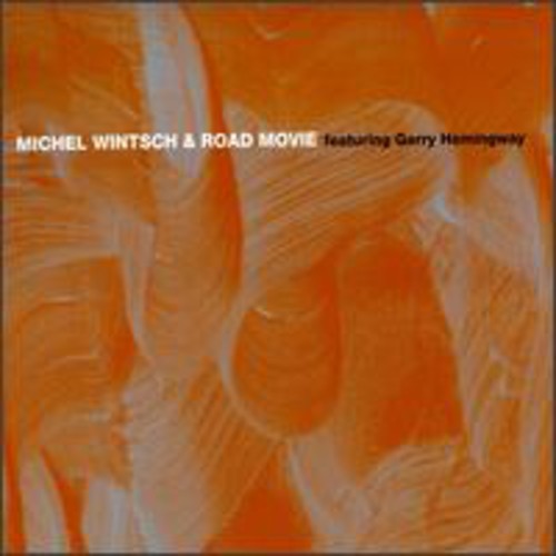 the album cover for Michel Wintsch  / Hemingway,Gerry - Road Movie