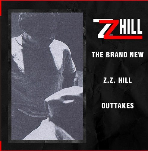 the album cover for Z.Z. Hill - The Brand New Z.Z. Hill - Outtakes