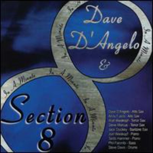 the album cover for Dave D'Angelo & Section 8 - In a Minute