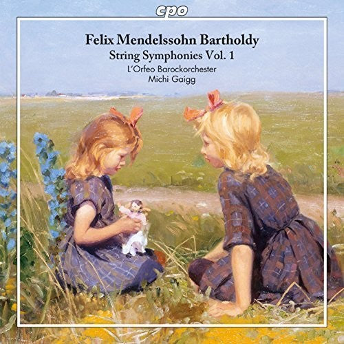 the album cover for Mendelssohn / Lorfeo Barockorchester / Gaigg - Mendelssohn: String Symphonies, Vol. 1