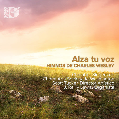 the album cover for Wesley / Choral Arts Society Of Washington Chambe - Lift Up Your Voice - Hymns of Charles Wesley