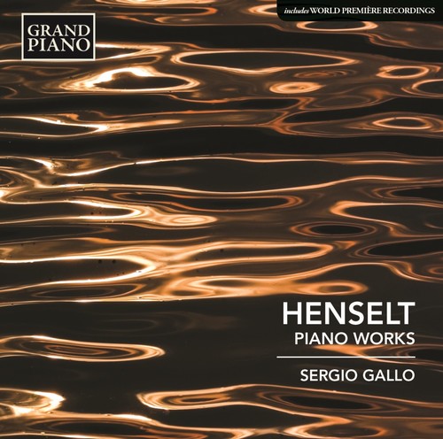 the album cover for Henselt / Sergio Gallo - Adolf von Henselt: Piano Works