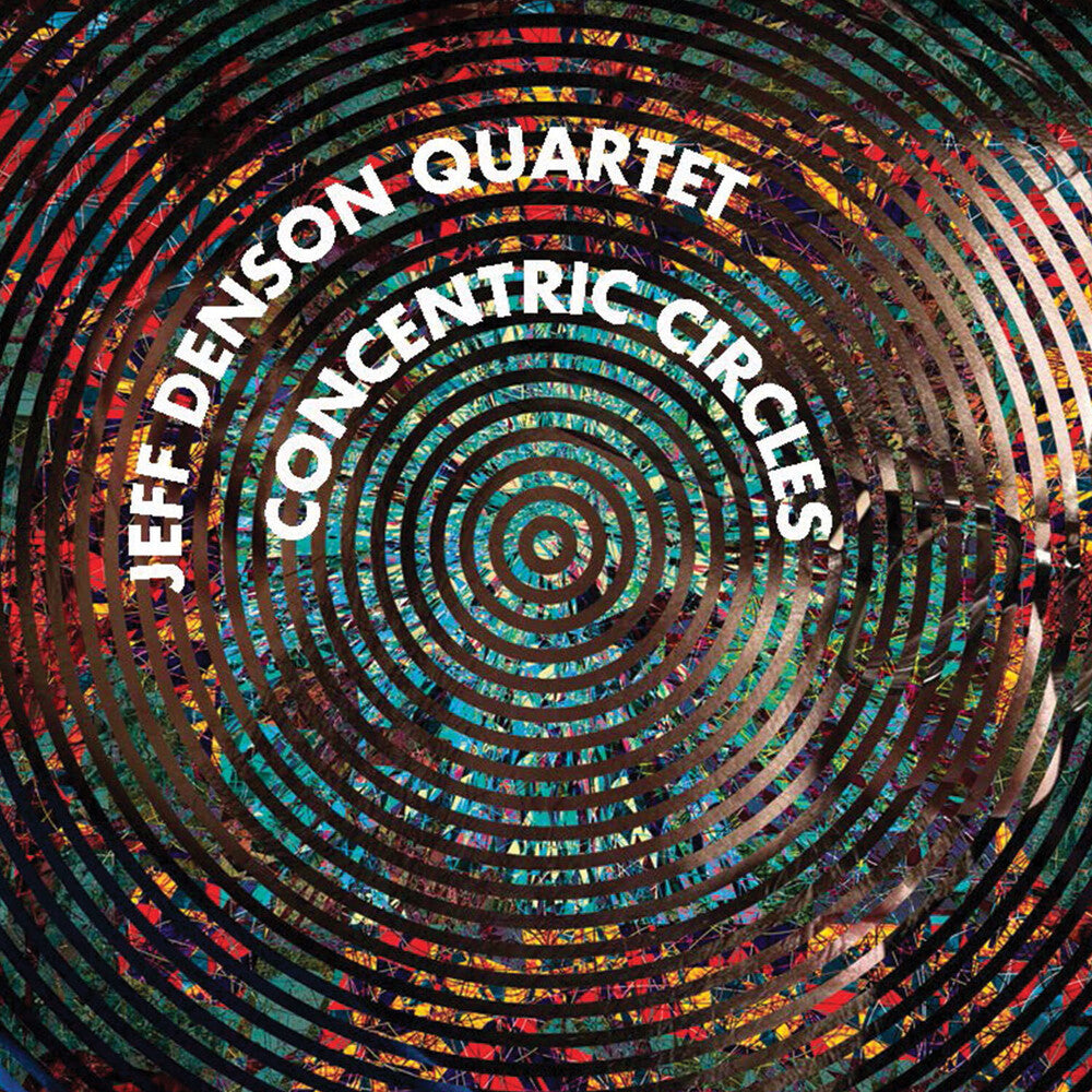 the album cover for Jeff Denson Quartet - Concentric Circles