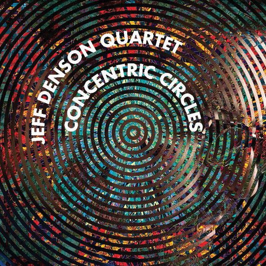 the album cover for Jeff Denson Quartet - Concentric Circles