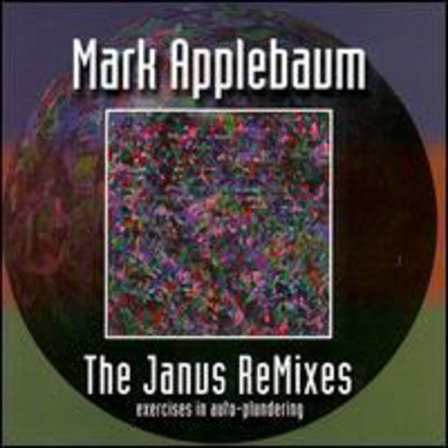 the album cover for Mark Applebaum - Janus Remixes