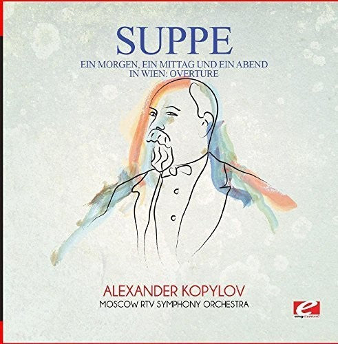 the album cover for Moscow RTV Symphony Orchestra - Suppe: Ein Morgen, ein Mittag und ein Abend in Wien: Overture