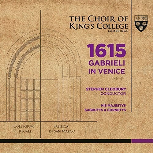 the album cover for Choir of King's College, Cambridge - 1615 Gabrieli in Venice